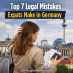 Top 7 Legal Mistakes Expats Make in Germany